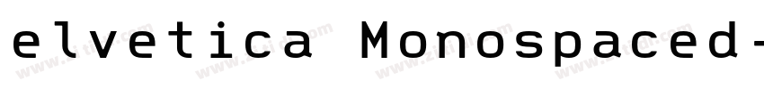 elvetica Monospaced字体转换